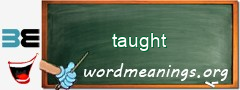 WordMeaning blackboard for taught